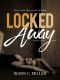 [Living With Lies 02] • Locked Away